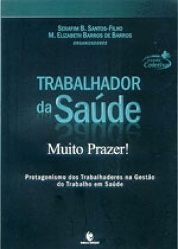 Trabalhador da Saúde: Muito Prazer!