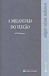 A Melancolia do Vulcão