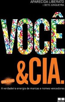 Você e Cia: A verdadeira energia de marcas e nomes vencedores