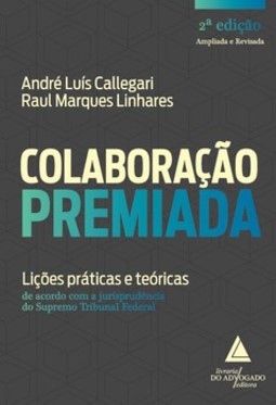 Colaboração premiada: lições práticas e teóricas de acordo com a jurisprudência do Supremo Tribunal Federal