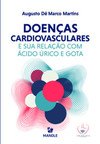 Doenças cardiovasculares e sua relação com ácido úrico e gota