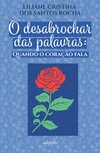 O desabrochar das palavras: Quando o coração fala