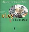 Oleg e os Clones