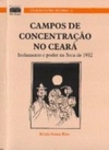 Campos de Concentração no Ceará (Outras Histórias #2)