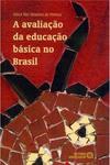 A Avaliação da Educação Básica no Brasil