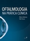 Oftalmologia na prática clínica