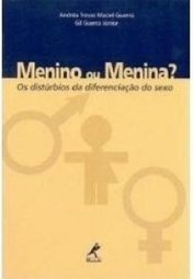 Menino ou Menina? Os Distúrbios da Diferenciação do Sexo