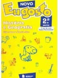 Novo Eu Gosto: História e Geografia: 2ª Série - Ens. Fundam.