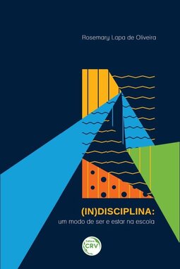 (In)disciplina: um modo de ser e estar na escola
