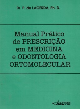 Manual prático de prescrição em medicina e odontologia ortomolecular