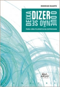 Dizer o que não se deixa dizer: para uma filosofia da expressão