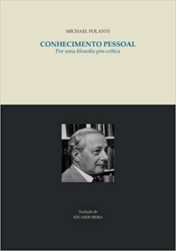 Conhecimento Pessoal: Por Uma Filosofia Pos-Critica