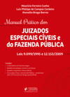 Manual prático dos juizados especiais cíveis e da fazenda pública: leis 9.099/1995 e 12.153/2009