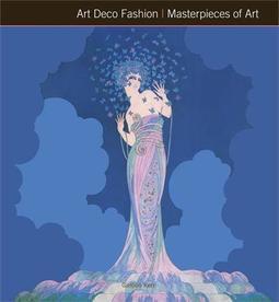 ART DECO FASHION: MASTERPIECES OF ART