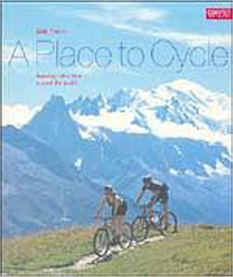 A Place to Cycle: Amazing Rides from Around the World - Importado