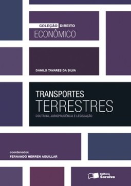 Transportes terrestres: doutrina, jurisprudência e legislação