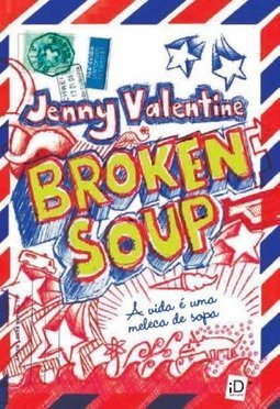 Broken Soup: A Vida é Uma Meleca De Sopa
