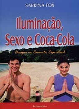 Iluminação, Sexo e Coca-Cola: Desafios no Caminho Espiritual