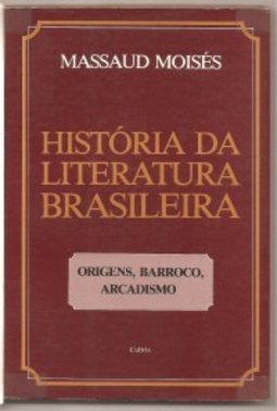 História da Literatura Brasileira: Origens, Barroco e Arcadismo