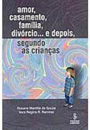 Amor, Casamento, Família, Divórvio... e Depois, Segundo as Crianças