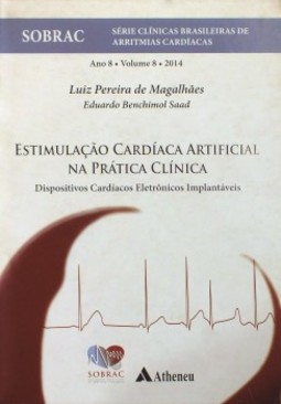 Estimulação cardíaca artificial na prática clínica: dispositivos cardíacos eletrônicos implantáveis - ano 8