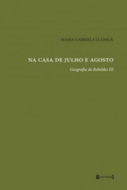 Na casa de julho e agosto (Geografia de rebeldes #3)