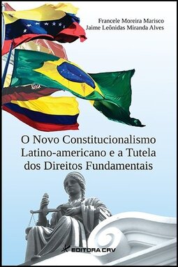O novo constitucionalismo latino-americano e a tutela dos direitos fundamentais