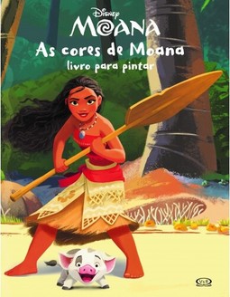 As cores de moana: livro para pintar