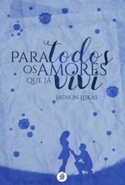 Para Todos os amores que Já vivi