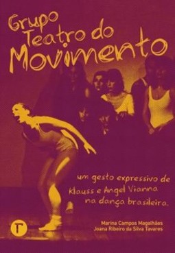 Grupo Teatro do movimento: um gesto expressivo de Klauss e Angel Vianna na dança brasileira