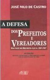 A Defesa dos Prefeitos e Vereadores: Face do Decreto-Lei 201/67