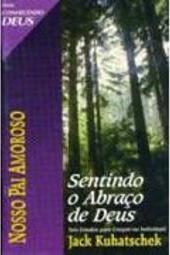 Nosso Pai Amoroso: Sentindo um Abraço de Deus