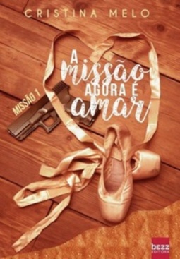 A Missão Agora é Amar (Missão #1)