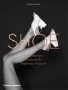 SHOE: CONTEMPORARY FOOTWEAR BY INSPIRING DESIGNERS