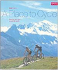 A Place to Cycle: Amazing Rides from Around the World - Importado