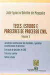 Teses, Estudos e Pareceres de Processo Civil - vol. 3