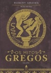 Os Mitos Gregos Volume 1