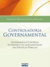 CONTROLADORIA GOVERNAMENTAL: Governança e Controle Econômico na Implementação das Políticas Públicas