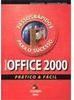 Microsoft Office 2000 Prático e Fácil: Passos Rápidos para o Sucesso
