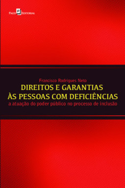 Direitos e garantias às pessoas com deficiências: a atuação do poder público no processo de inclusão