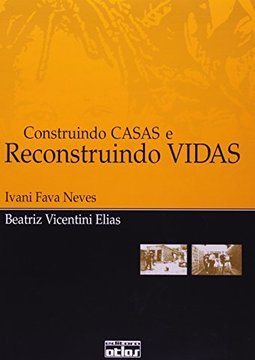 CONSTRUINDO CASAS E RECONSTRUINDO VIDAS
