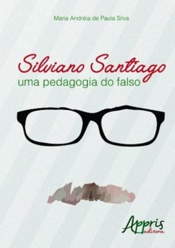 Silviano santiago: uma pedagogia do falso