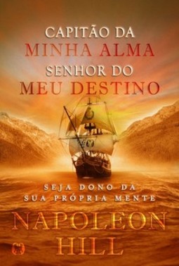 Capitão da minha alma, senhor do meu destino: seja dono da sua própria mente