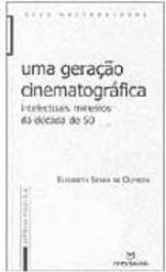 Geração Cinematográfica: Intelectuais Mineiros da Década de 50, Uma
