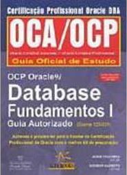 OCP Oracle 9i: Database Fundamentos I: Guia Autorizado (Exame 1Z0-031)