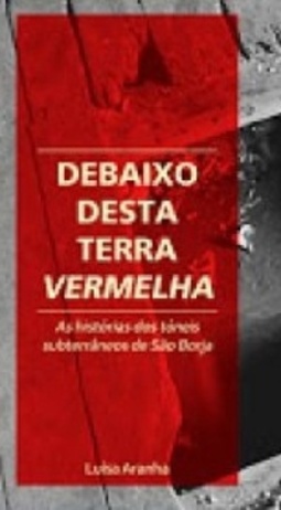 Debaixo desta Terra Vermelha