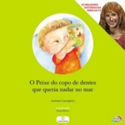 O PEIXE DO COPO DOS DENTES QUE QUERIA NADAR NO MAR (Família Galaró)