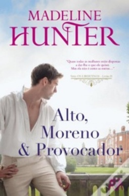Alto, Moreno & Provocador (Os Libertinos #2)