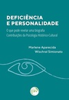 Deficiência e personalidade: o que pode revelar uma biografia - Contribuições da psicologia histórico-cultural