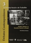Ordem liberal e a questão social no Brasil (Debates contemporâneos: economia social e do trabalho #3)